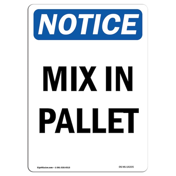 Safety Sign, OSHA Notice, 5" Height, Mix In Pallet Sign, Portrait, 10PK
